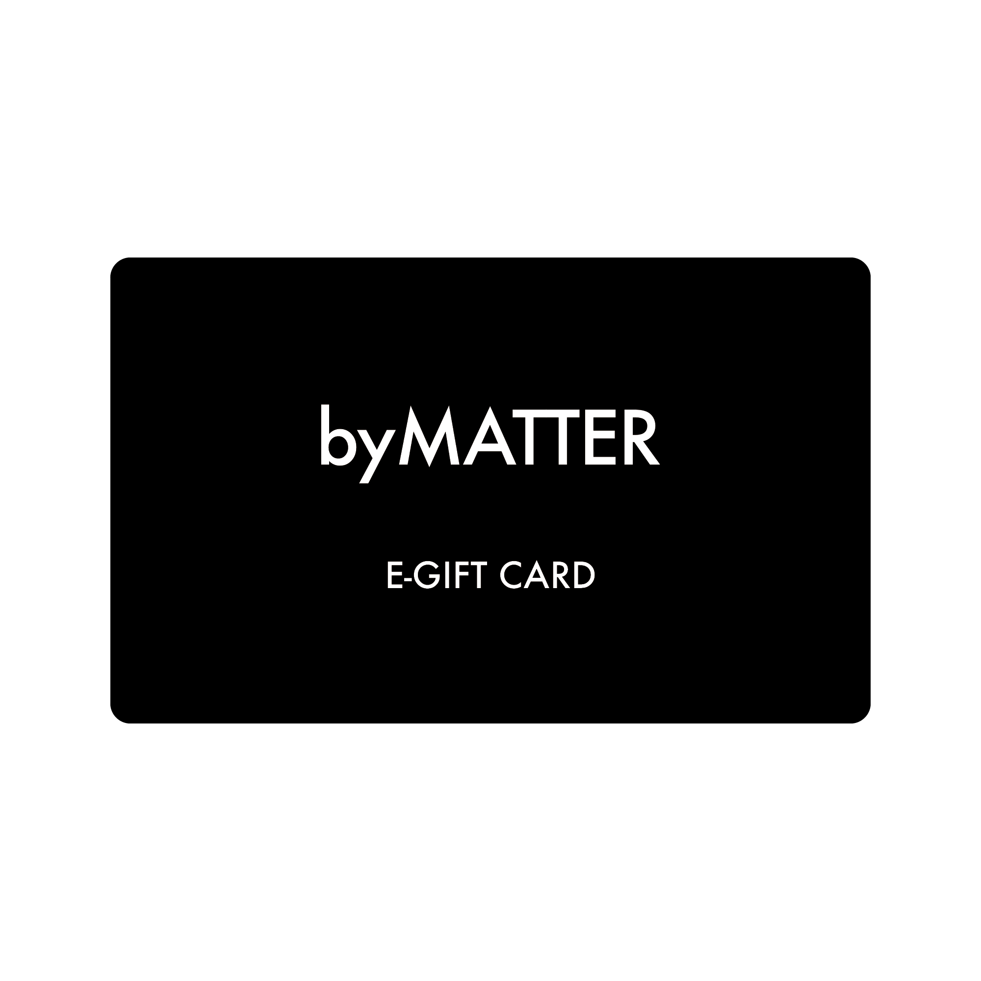 byMATTER™ e-gift card