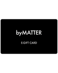 byMATTER™ e-gift card